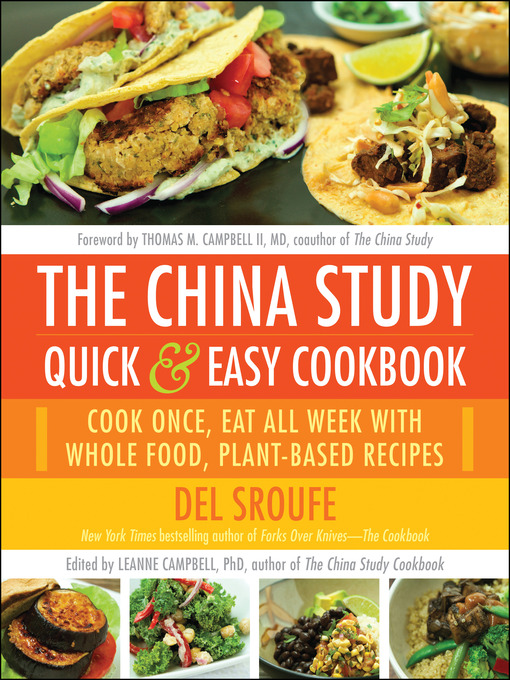 Title details for The China Study Quick & Easy Cookbook by Del Sroufe - Wait list